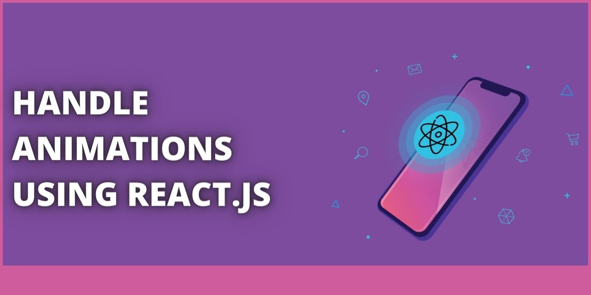 How do you handle animations using React.js?