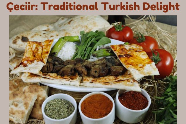Çeciir: Traditional Turkish Delight